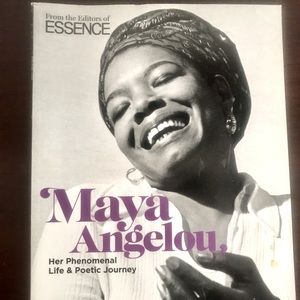 From the Editors of Essence, Maya Angelou, her phenomenal life & poetic journey